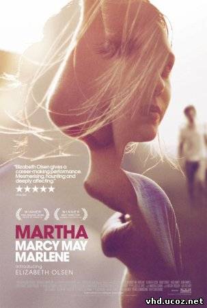 Марта, Марси Мэй, Марлен / Martha Marcy May Marlene (2011) | Нажмите, для просмотра в полном размере...