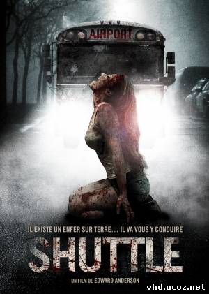 Шатл / Shuttle (2008) | Нажмите, для просмотра в полном размере...