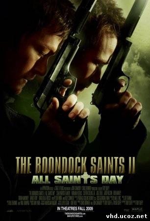 Святые из Бундока 2: День всех святых / The Boondock Saints II: All Saints Day (2009) | Нажмите, для просмотра в полном размере...