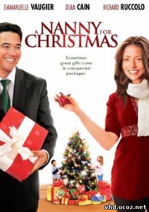 Нянька на Рождество / A Nanny for Christmas (2010) | Нажмите, для просмотра в полном размере...