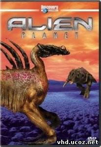 Чужая планета / Alien Planet (2005) | Нажмите, для просмотра в полном размере...