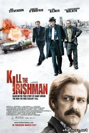 Ирландец / Kill the Irishman (2010) | Нажмите, для просмотра в полном размере...