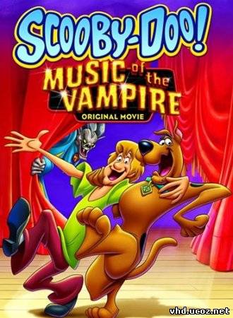 Скуби-Ду! Музыка вампира / Scooby Doo! Music of the Vampire (2012) | Нажмите, для просмотра в полном размере...